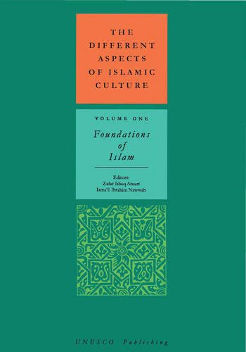 The different aspects of islamic culture. Vol. 1. Foundations of islam
