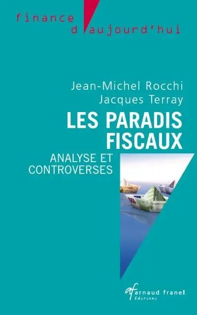 Les paradis fiscaux : analyses et controverses
