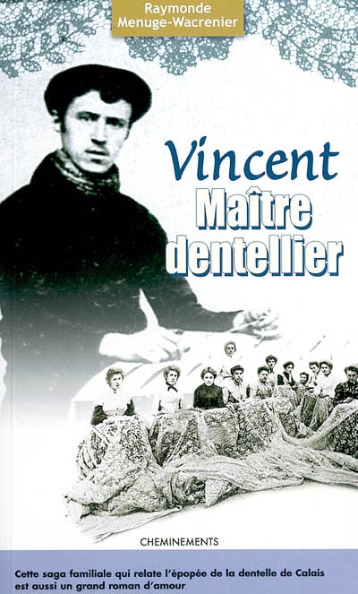 Vincent, maître dentellier