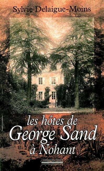 Les hôtes de George Sand à Nohant
