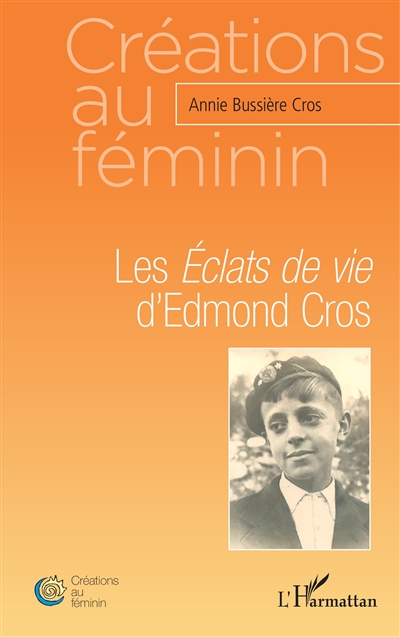 Les éclats de vie d'Edmond Cros