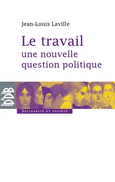 Le travail : une nouvelle question politique