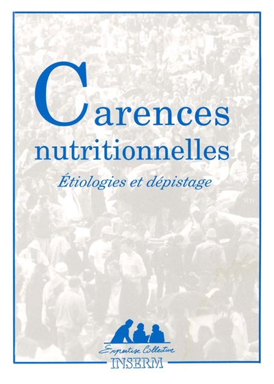 Carences nutritionnelles : étiologies et dépistage