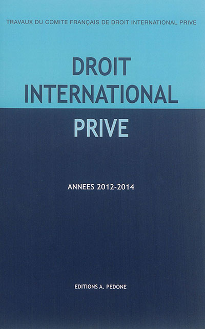 Droit international privé : années 2012-2013, 2013-2014