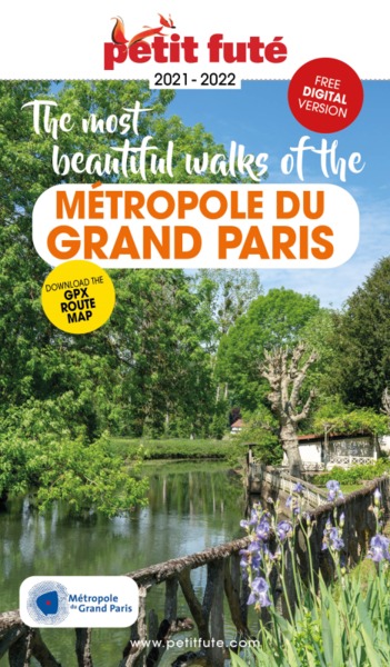 The most beautiful walks of the métropole du Grand Paris : 2021-2022 - Dominique Auzias