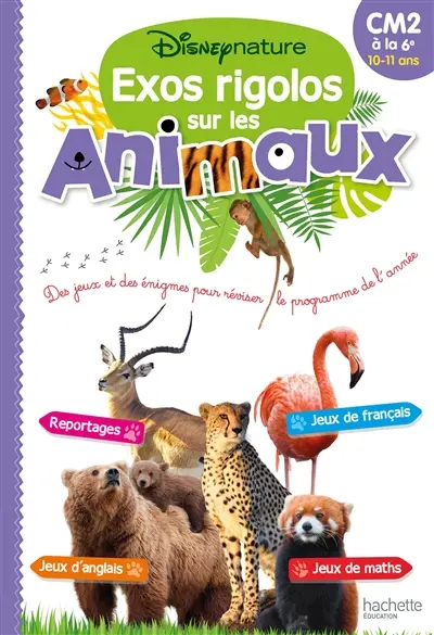 Exos rigolos sur les animaux : des jeux et des énigmes pour réviser le programme de l'année : CM2 à la 6e, 10-11 ans