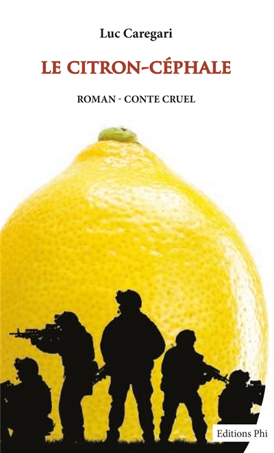 Le citron-céphale : roman-conte cruel
