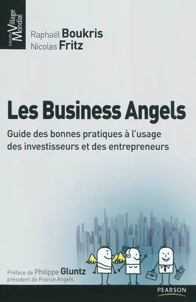 Les business angels : guide des bonnes pratiques à l'usage des investisseurs et des entrepreneurs