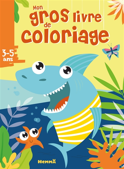 Mon gros livre de coloriage : requin : 3-5 ans