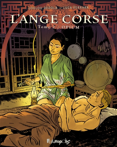 L'Ange corse. Vol. 2. Opium