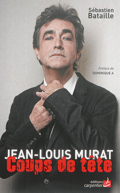 Jean-Louis Murat : coups de tête