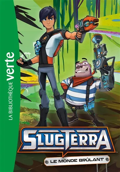 Slugterra. Vol. 7. Le monde brûlant