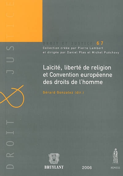 Laïcité, liberté de religion et Convention européenne des droits de l'homme : actes du colloque organisé le 18 nov. 2005