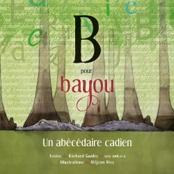 B pour Bayou : Un abécédaire cadien