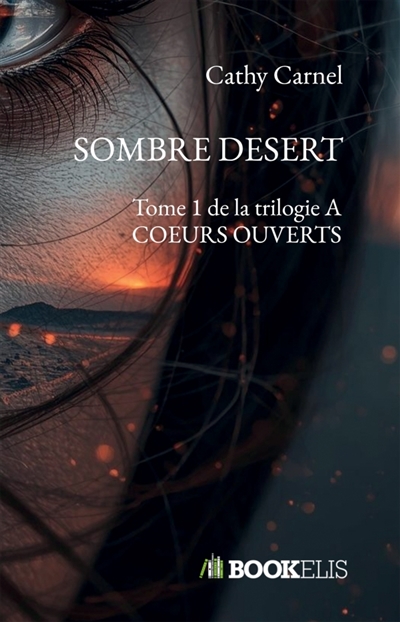 SOMBRE DESERT : Tome 1 de...