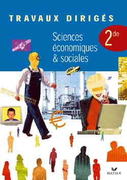 Sciences économiques et sociales 2de : travaux dirigés