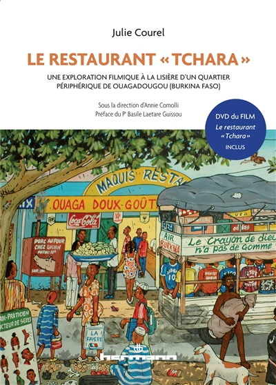 Le restaurant Tchara : une exploration filmique à la lisière d'un quartier périphérique de Ouagadougou (Burkina Faso)