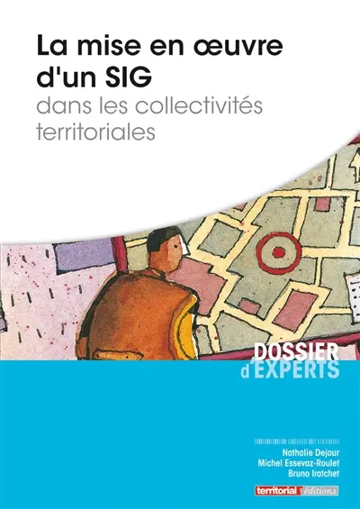 La mise en oeuvre d'un SIG dans les collectivités territoriales