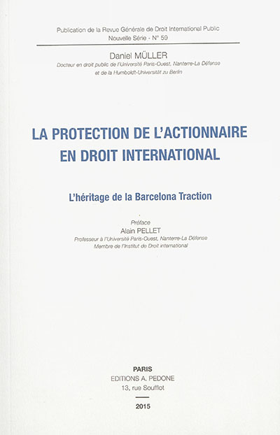 La protection de l'actionnaire en droit international : l'héritage de la Barcelona traction
