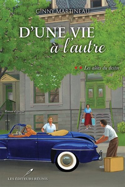 D'une vie à l'autre. Vol. 2. Les aléas du destin