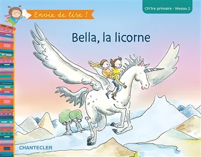Bella, la licorne : CP, 1re primaire, niveau 2