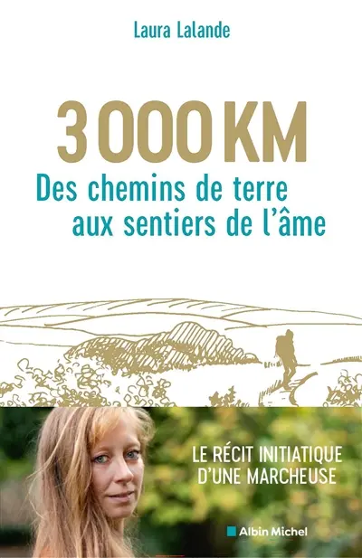 3.000 km : des chemins de terre aux sentiers de l'âme : récit