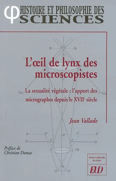 L'oeil de lynx des microscopistes : la sexualité végétale : l'apport des micrographes depuis le XVIIe siècle