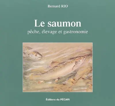 Le saumon : pêche, élevage et gastronomie