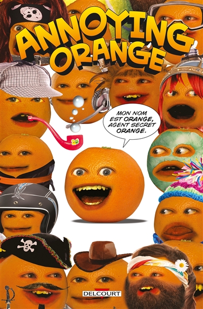 Annoying Orange. Vol. 1. Agent secret Orange