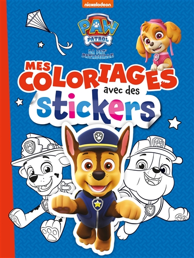 la pat' patrouille : mes coloriages avec des stickers