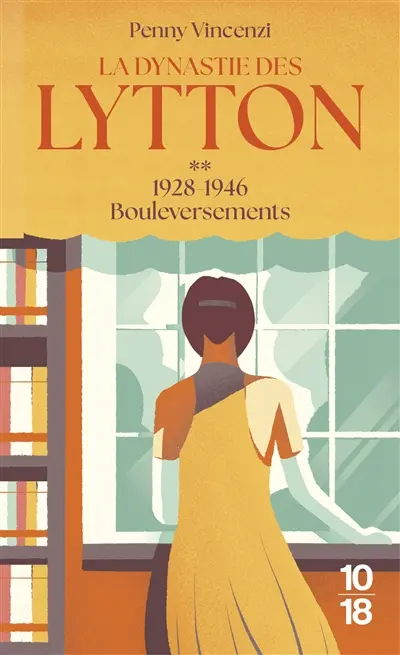 La dynastie des Lytton. Vol. 2. Bouleversements : 1928-1946