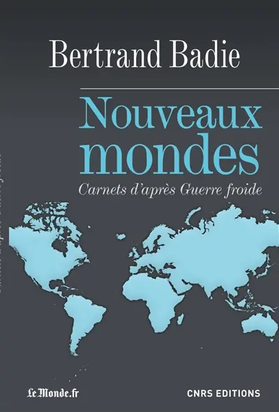 Nouveaux mondes : carnets d'après guerre froide