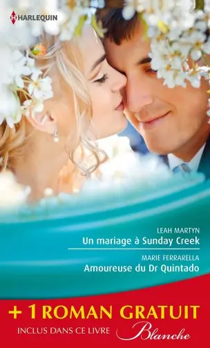 Un mariage à Sunday Creek. Amoureuse du Dr Quintado. Un cadeau pour le Dr Patterson