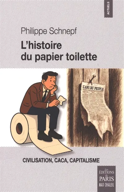 L'histoire du papier toilette : civilisation, caca, capitalisme