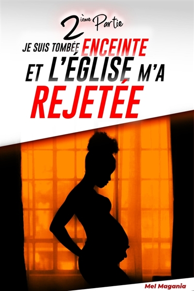 Je suis tombée enceinte et...
