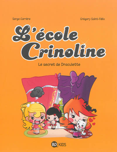 L'école Crinoline. Vol. 3. Le secret de Draculette