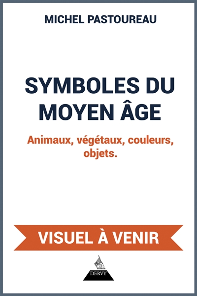 Symboles du Moyen Age : animaux, végétaux, couleurs, objets