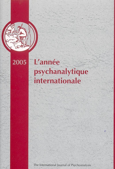 Année psychanalytique internationale (L'), n° 3. 2005