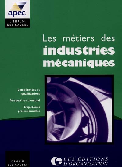 Les métiers des industries mécaniques