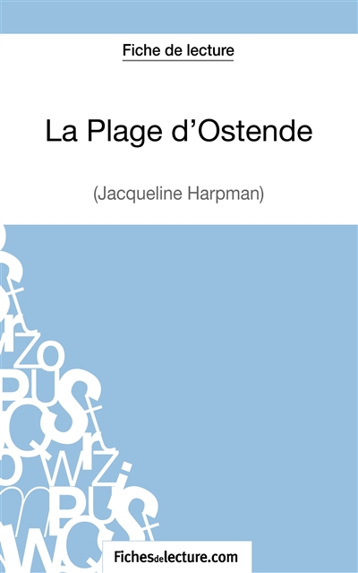La Plage d'Ostende de Jacqueline Harpman (Fiche de lecture) : Analyse complète de l'oeuvre