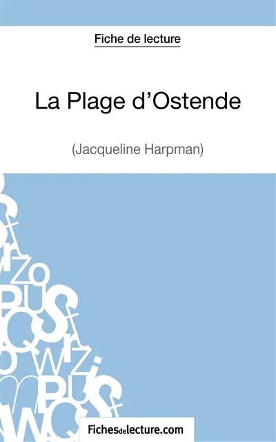 La Plage d'Ostende de Jacqueline Harpman (Fiche de lecture) : Analyse complète de l'oeuvre