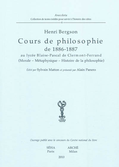 Cours de philosophie de 1886-1887 au lycée Blaise-Pascal de Clermont-Ferrand : morale-métaphysique-histoire de la philosophie