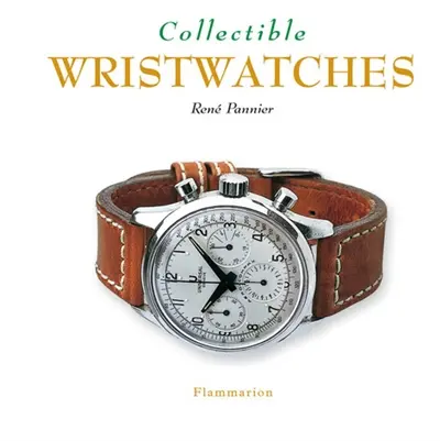 Collectible wristwatches