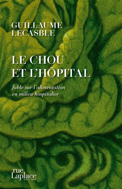 Le chou et l'hôpital : fable sur l'alimentation en milieu hospitalier