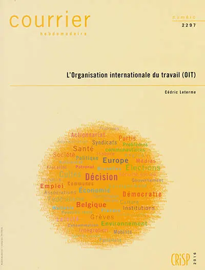 Courrier hebdomadaire, n° 2297. L'Organisation internationale du travail (OIT)