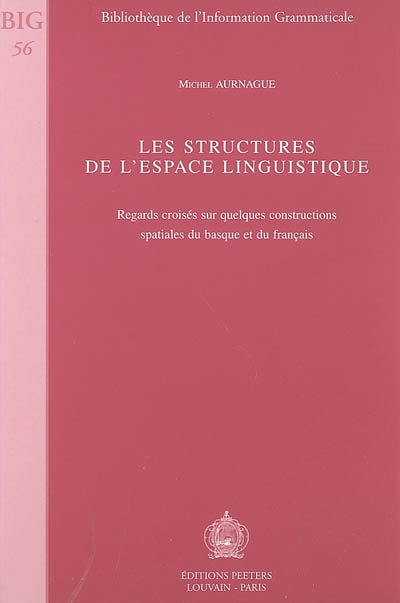 Les structures de l'espace linguistique : regards croisés sur quelques constructions spatiales du basque et du français