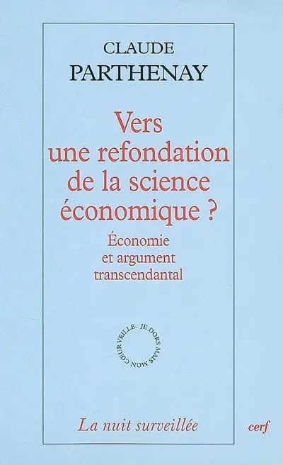 Vers une refondation de la science économique ? : économie et argument transcendantal
