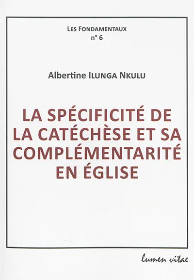 La spécificité de la catéchèse et sa complémentarité en Eglise