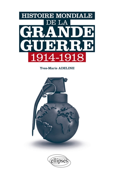 Histoire mondiale de la Grande Guerre, 1914-1918