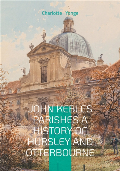 John Kebles Parishes A...